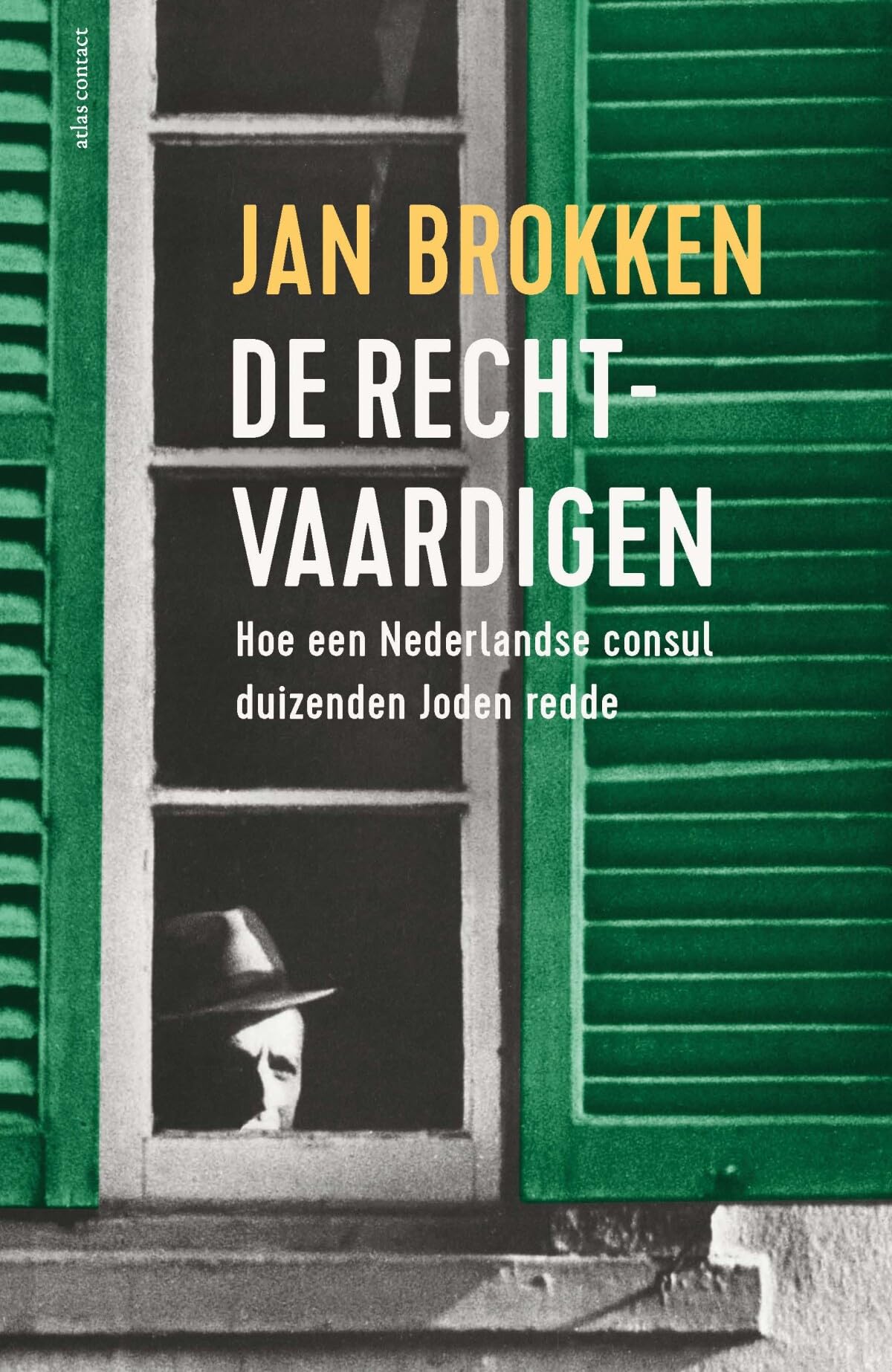 De rechtvaardigen: Hoe een Nederlandse consul duizenden Joden redde book
