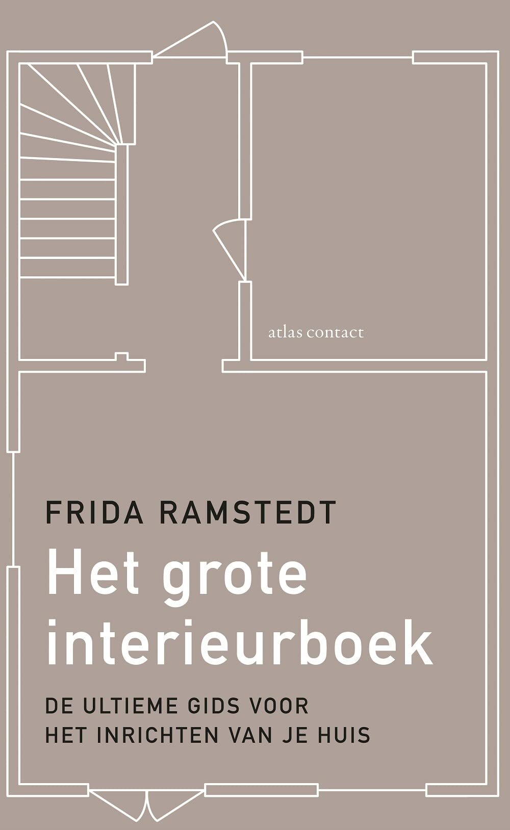 Het grote interieurboek: de ultieme gids voor het inrichten van je huis book