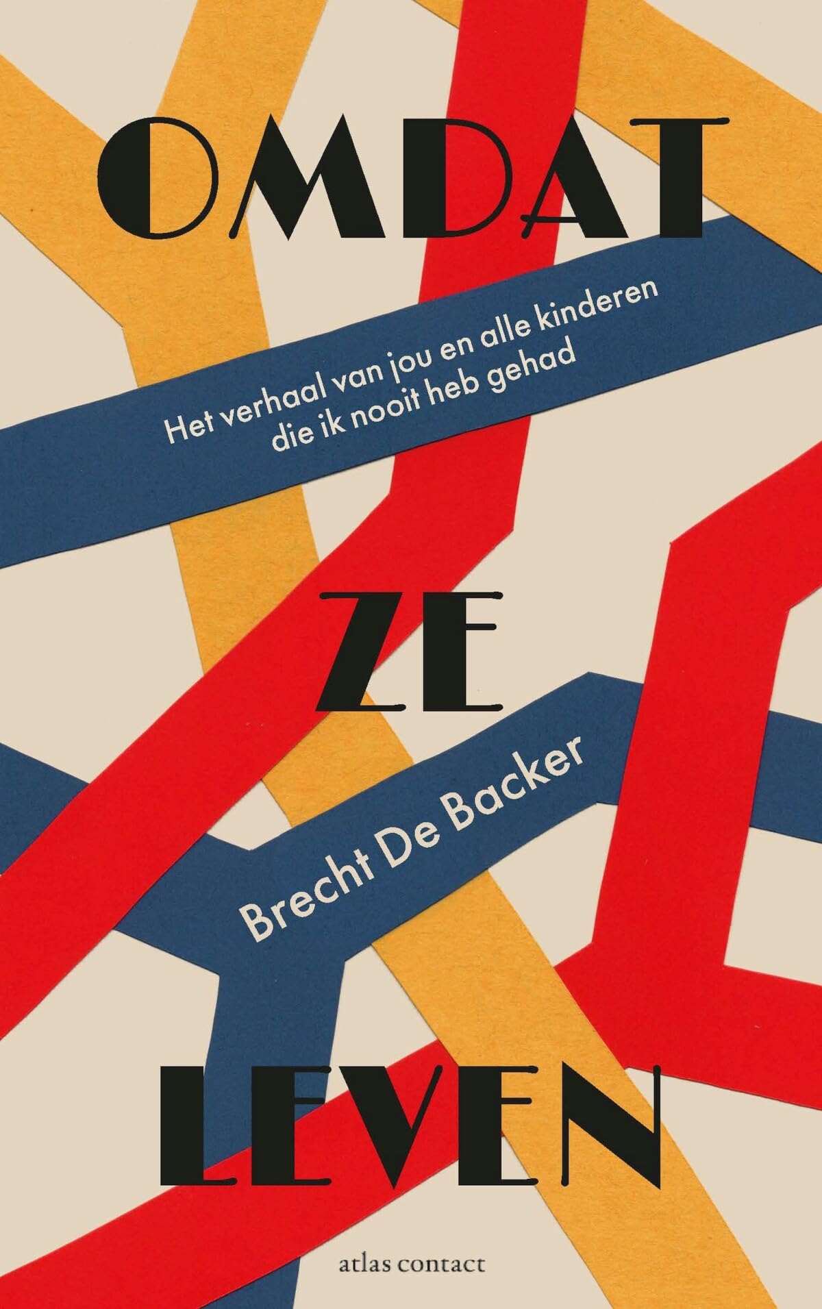 Omdat ze leven: het verhaal van jou en alle kinderen die ik nooit heb gehad book