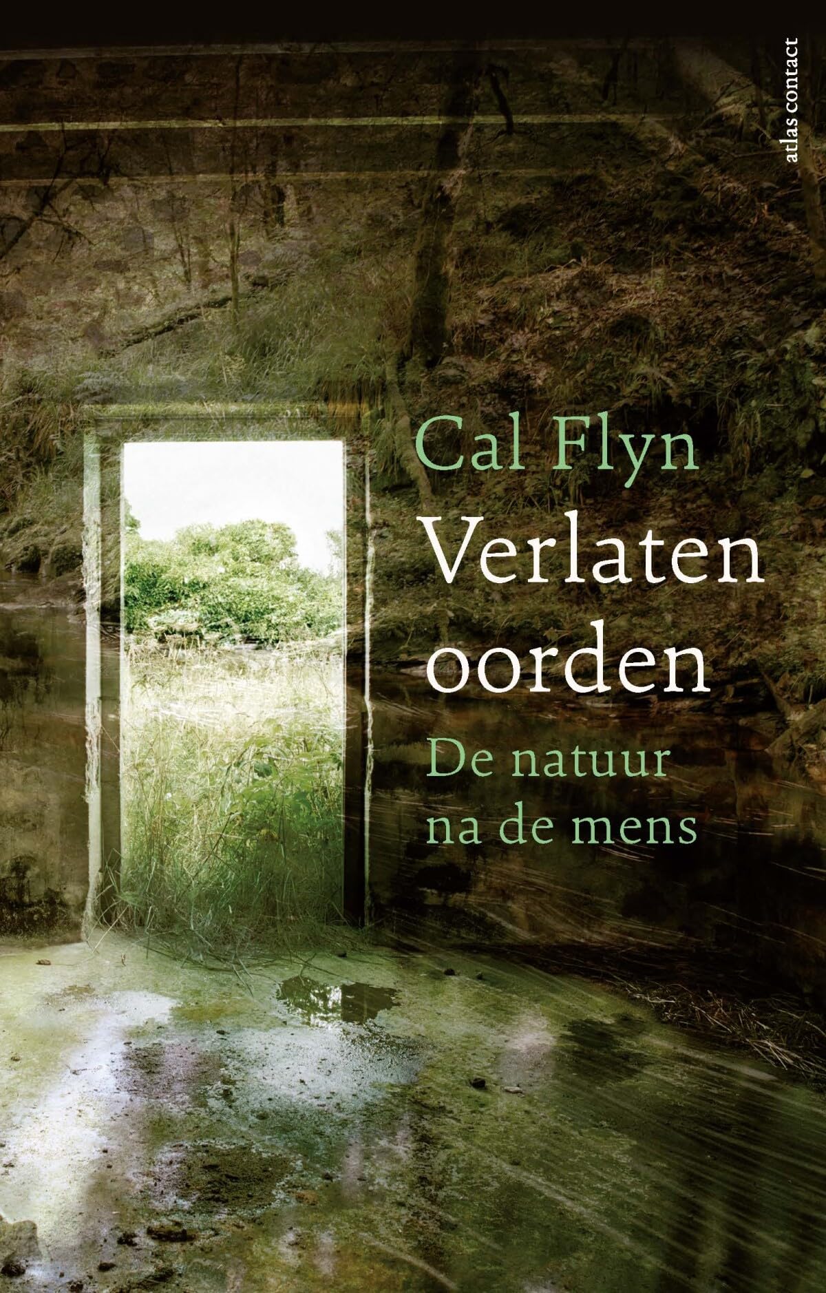 Verlaten oorden: de natuur na de mens book