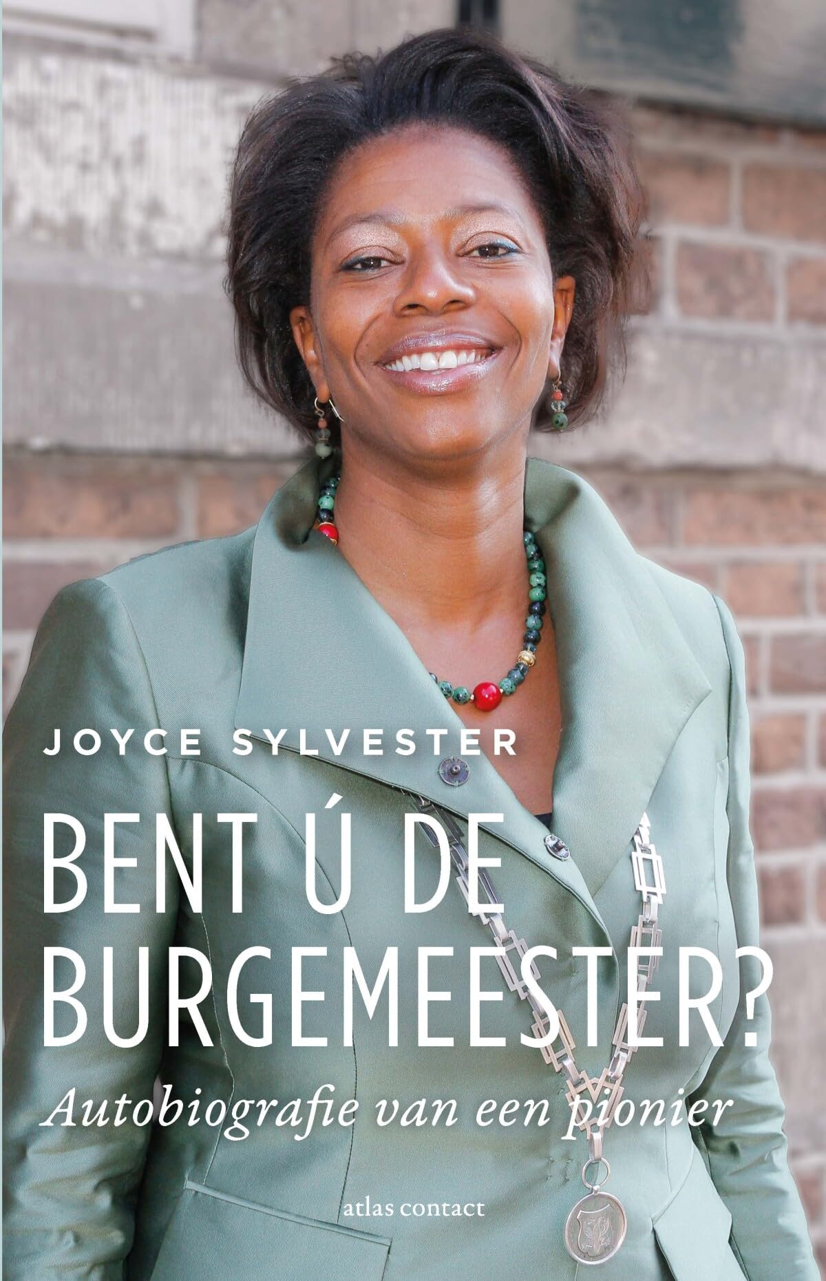 Bent ú de burgemeester?: autobiografie van een pionier Books