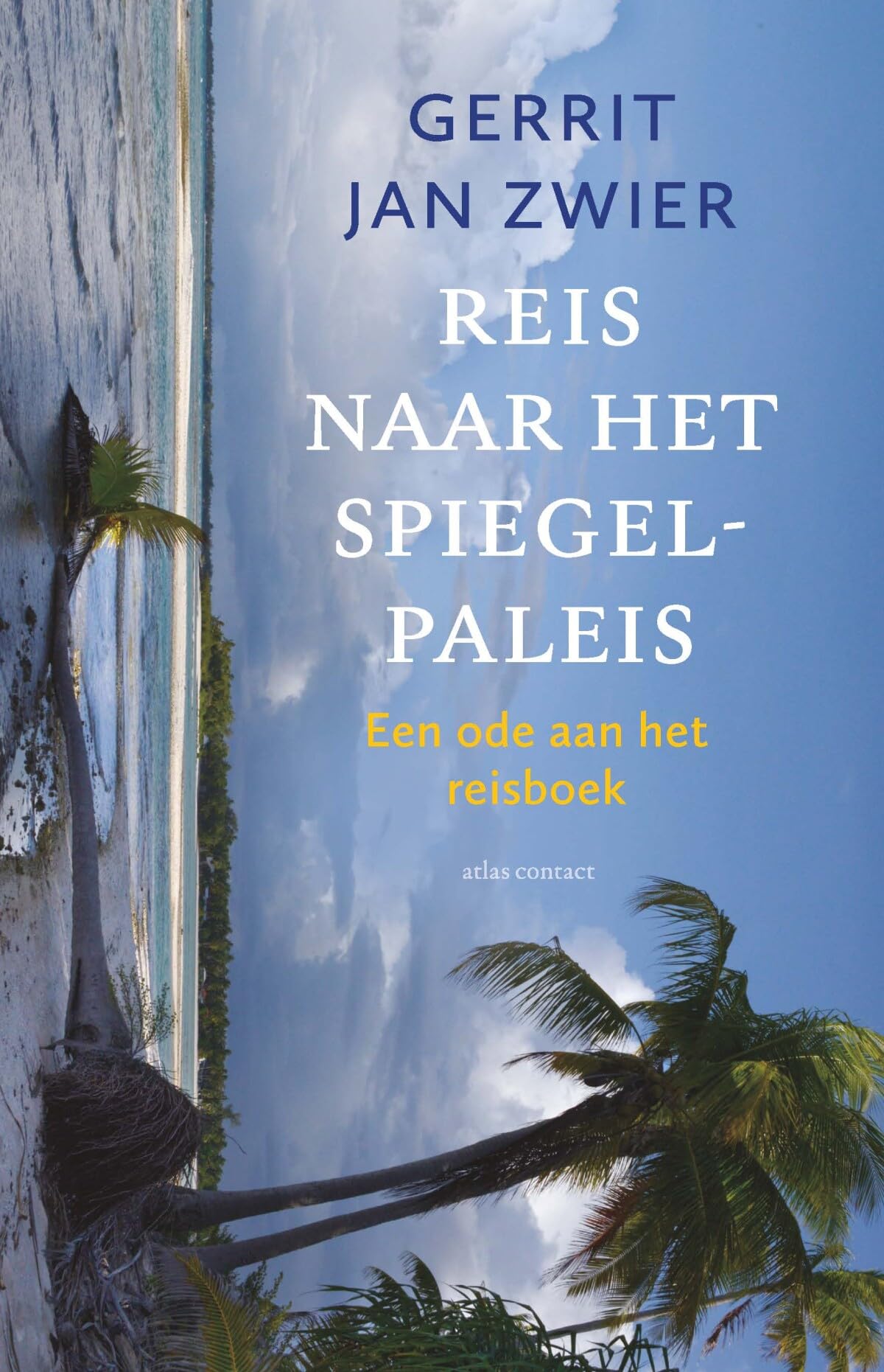 Reis naar het spiegelpaleis: een ode aan het reisboek book