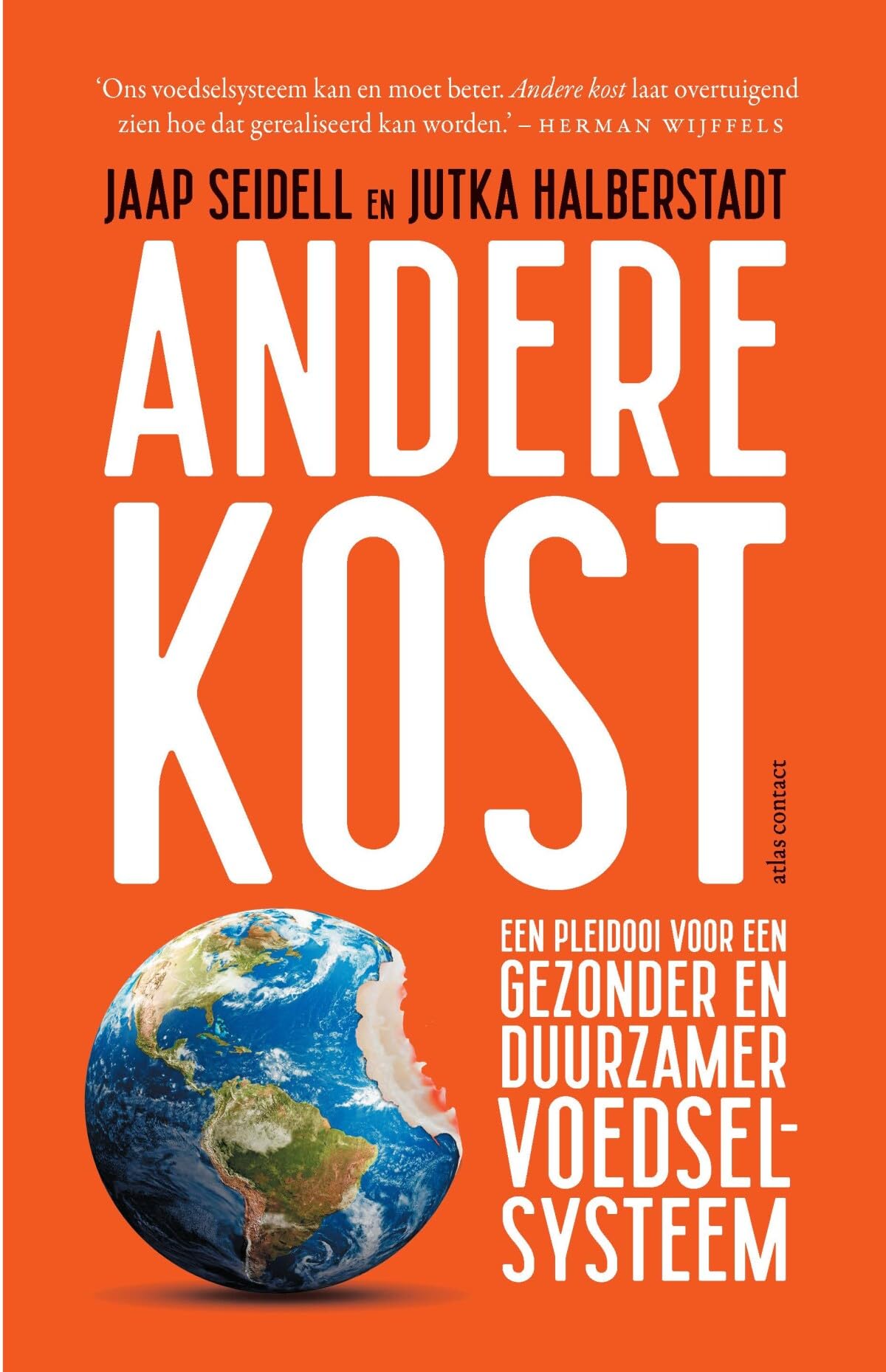 Andere kost: pleidooi voor een gezonder en duurzamer voedselsysteem book