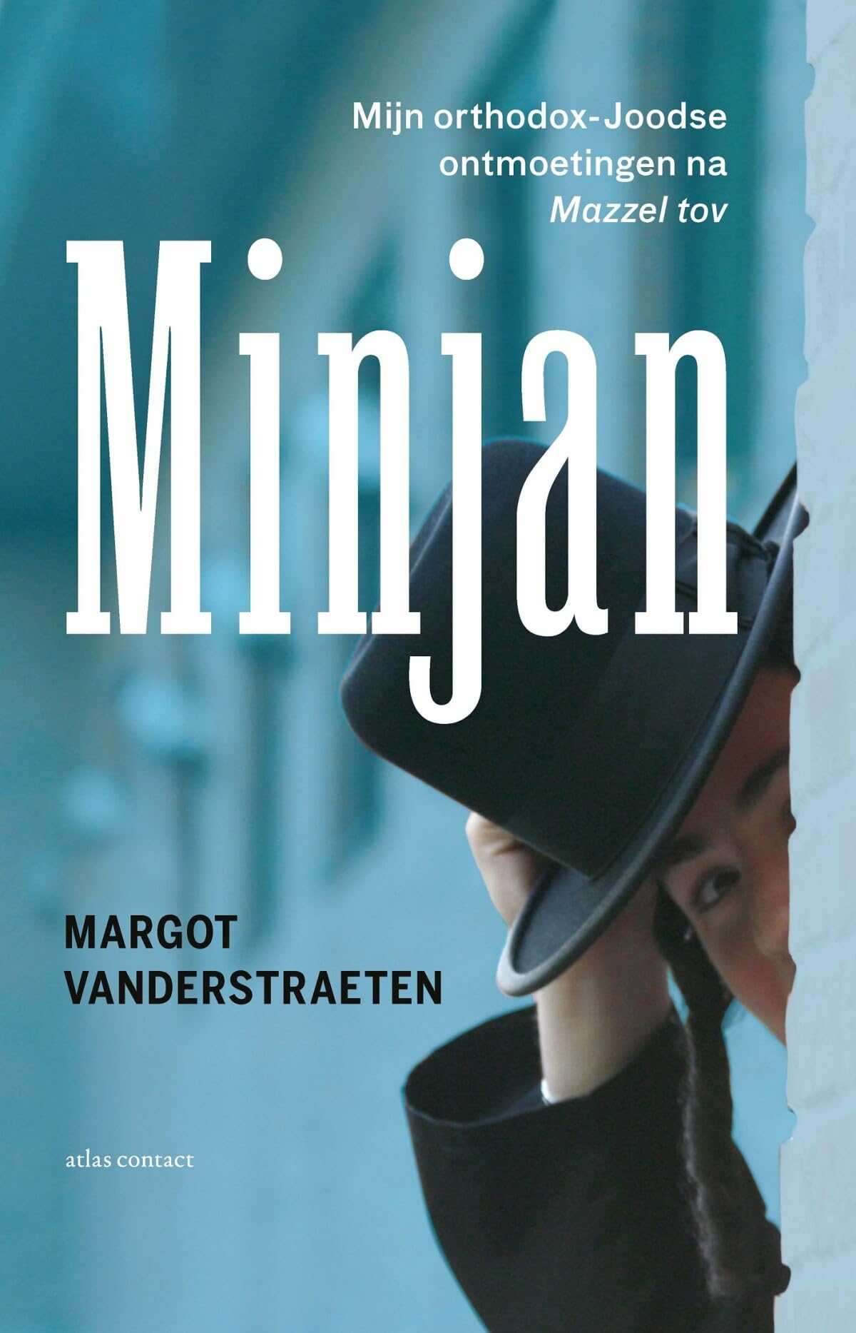 Minjan: mijn orthodox-Joodse ontmoetingen na Mazzel tov Books