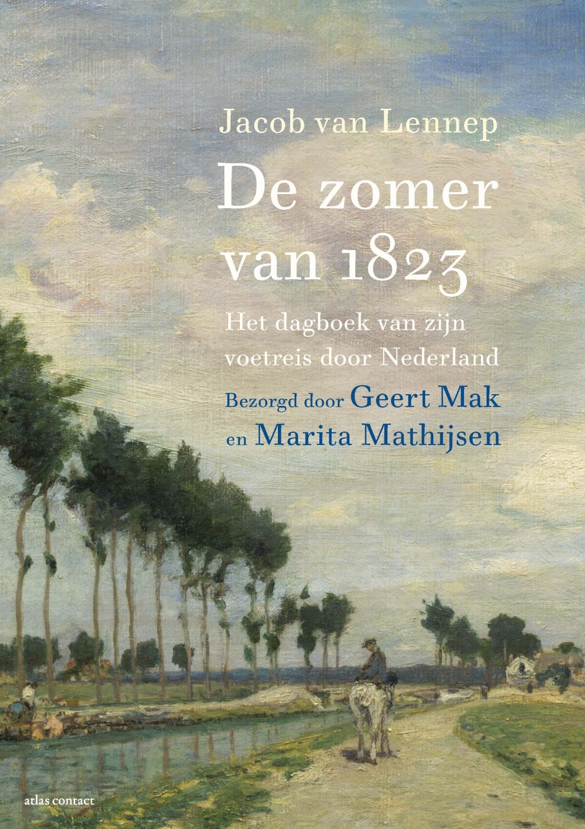 De zomer van 1823: het dagboek van zijn voetreis door Nederland book