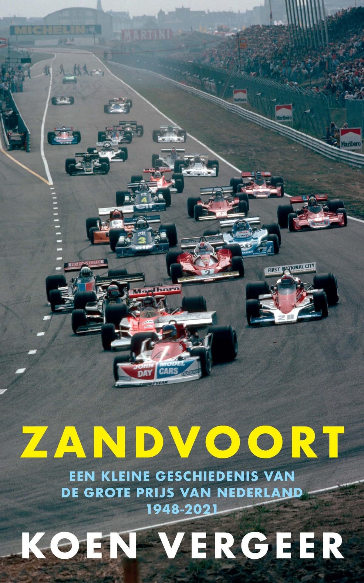 Zandvoort: een kleine geschiedenis van de Grote Prijs van Nederland 1948-2021 Sports