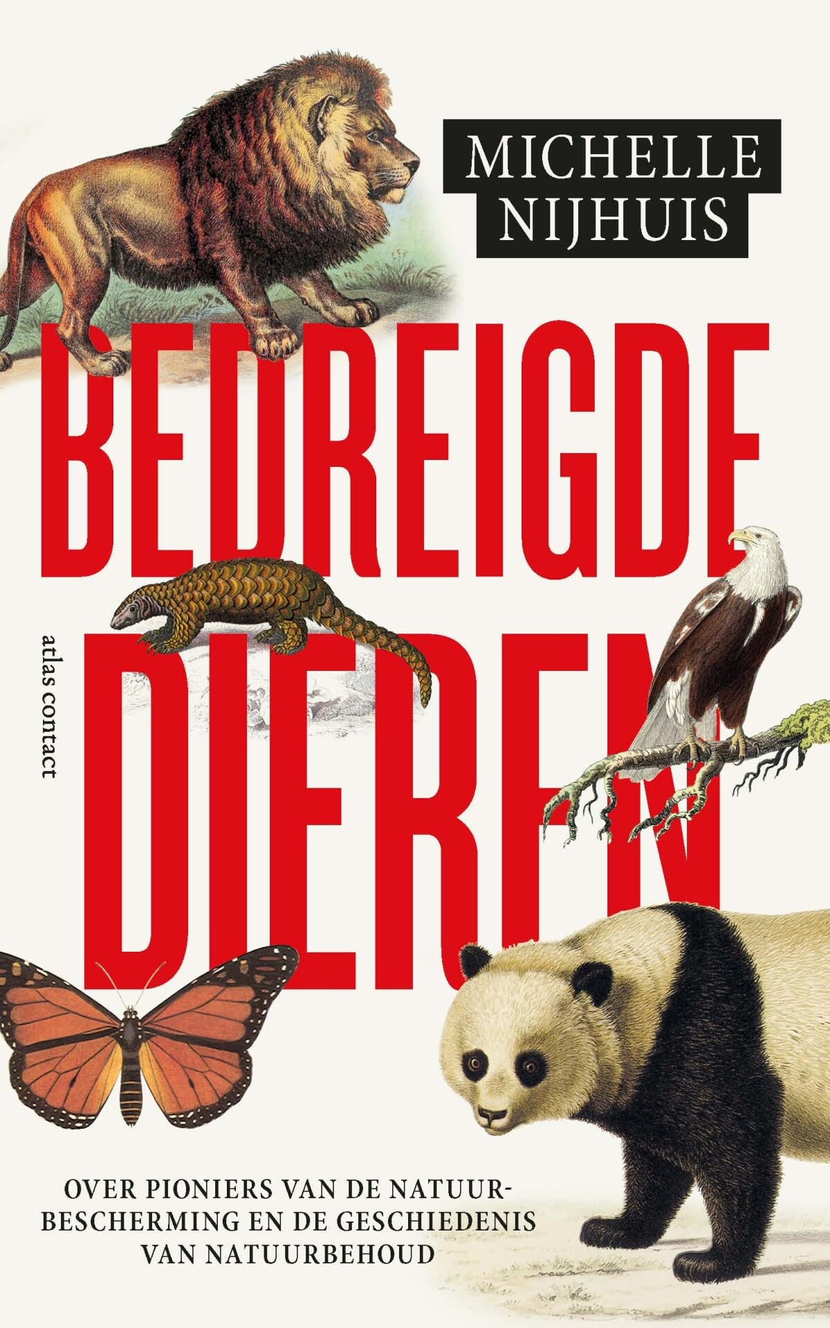 Bedreigde dieren: over de pioniers van de natuurbescherming en de geschiedenis van natuurbehoud Geology & Geography