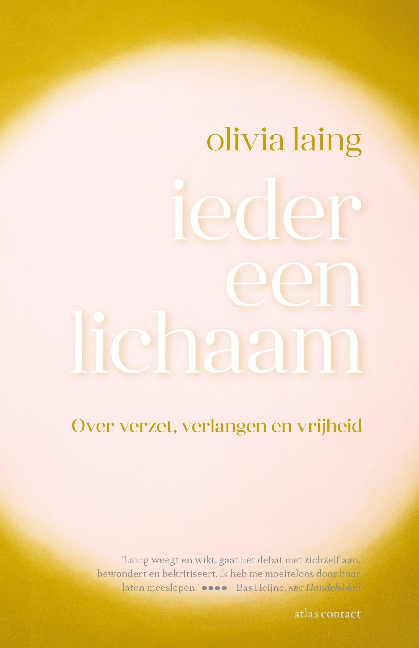 Ieder een lichaam: over verzet, verlangen en vrijheid book