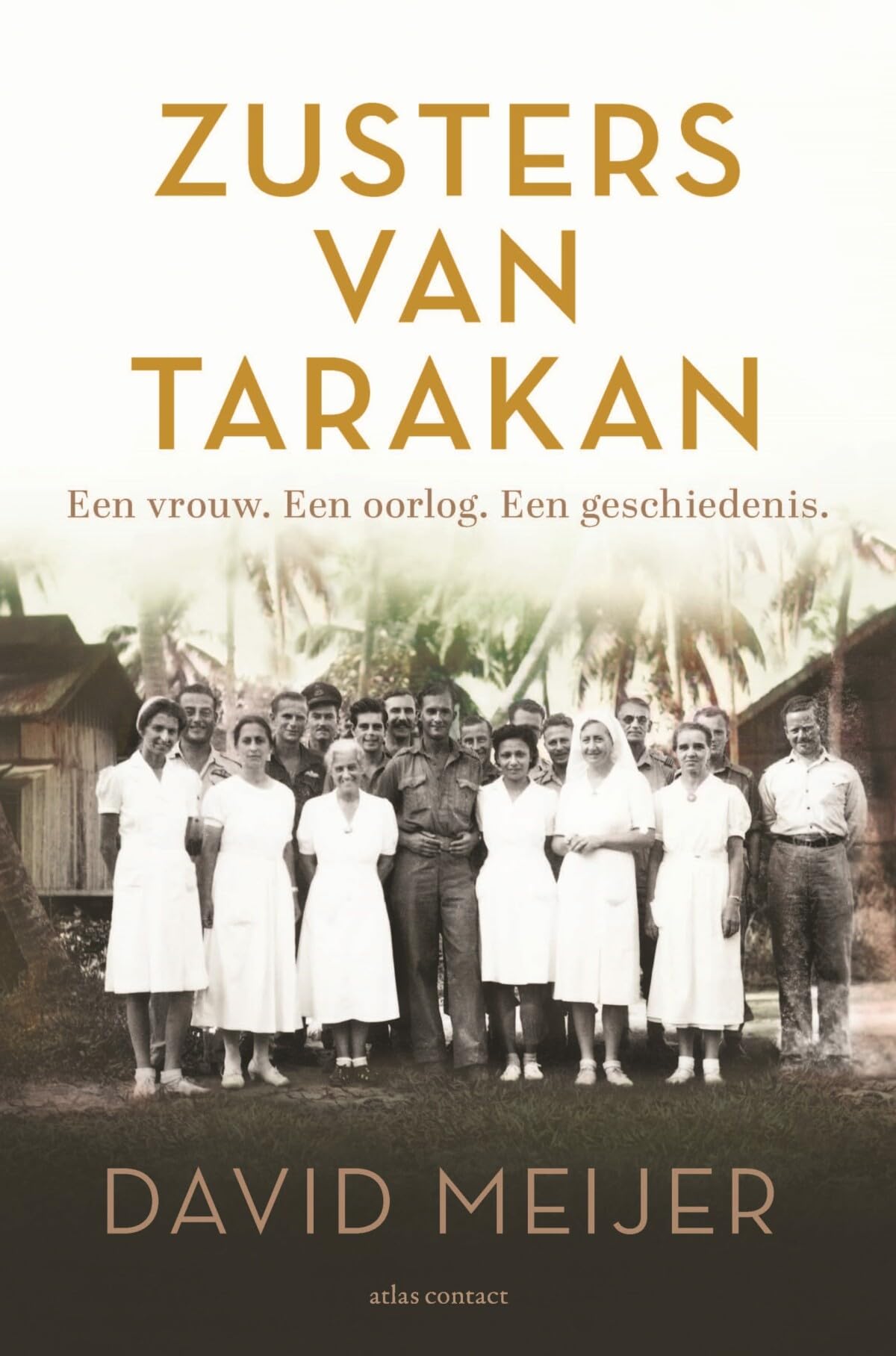 Zusters van Tarakan: Een vrouw. Een oorlog. Een geschiedenis book