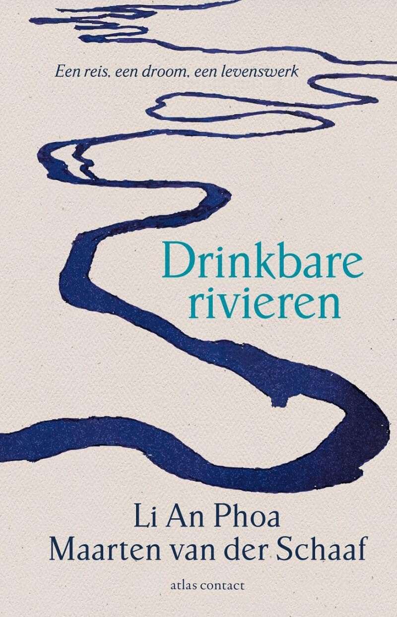 Drinkbare rivieren: een reis, een droom, een levenswerk Philosophy