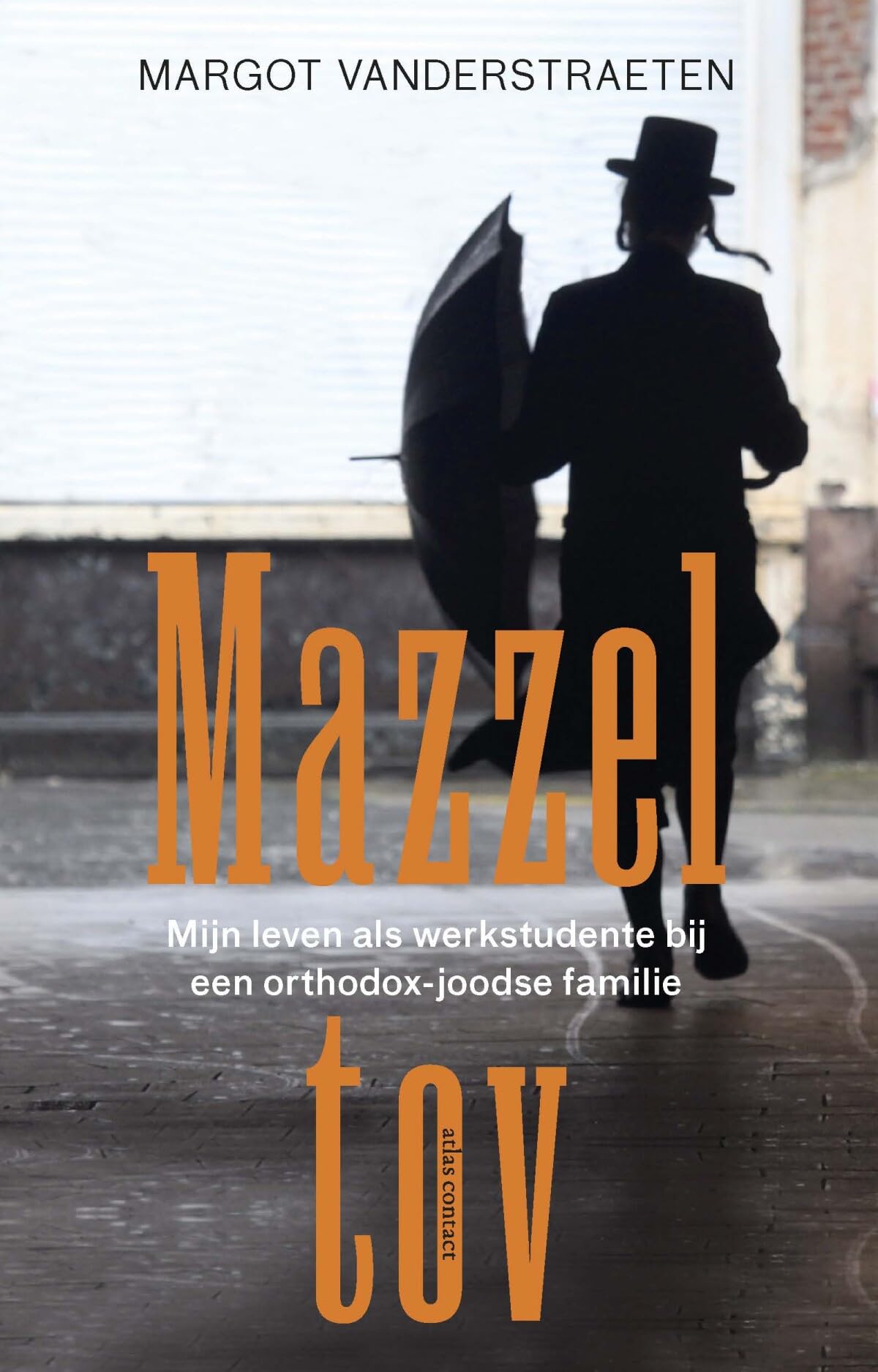 Mazzel tov: mijn leven als werkstudente bij een Orthodox-joodse familie book