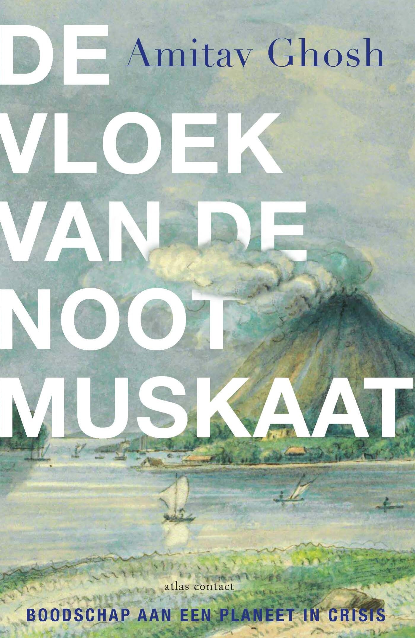 De vloek van de nootmuskaat: boodschap aan een planeet in crisis book