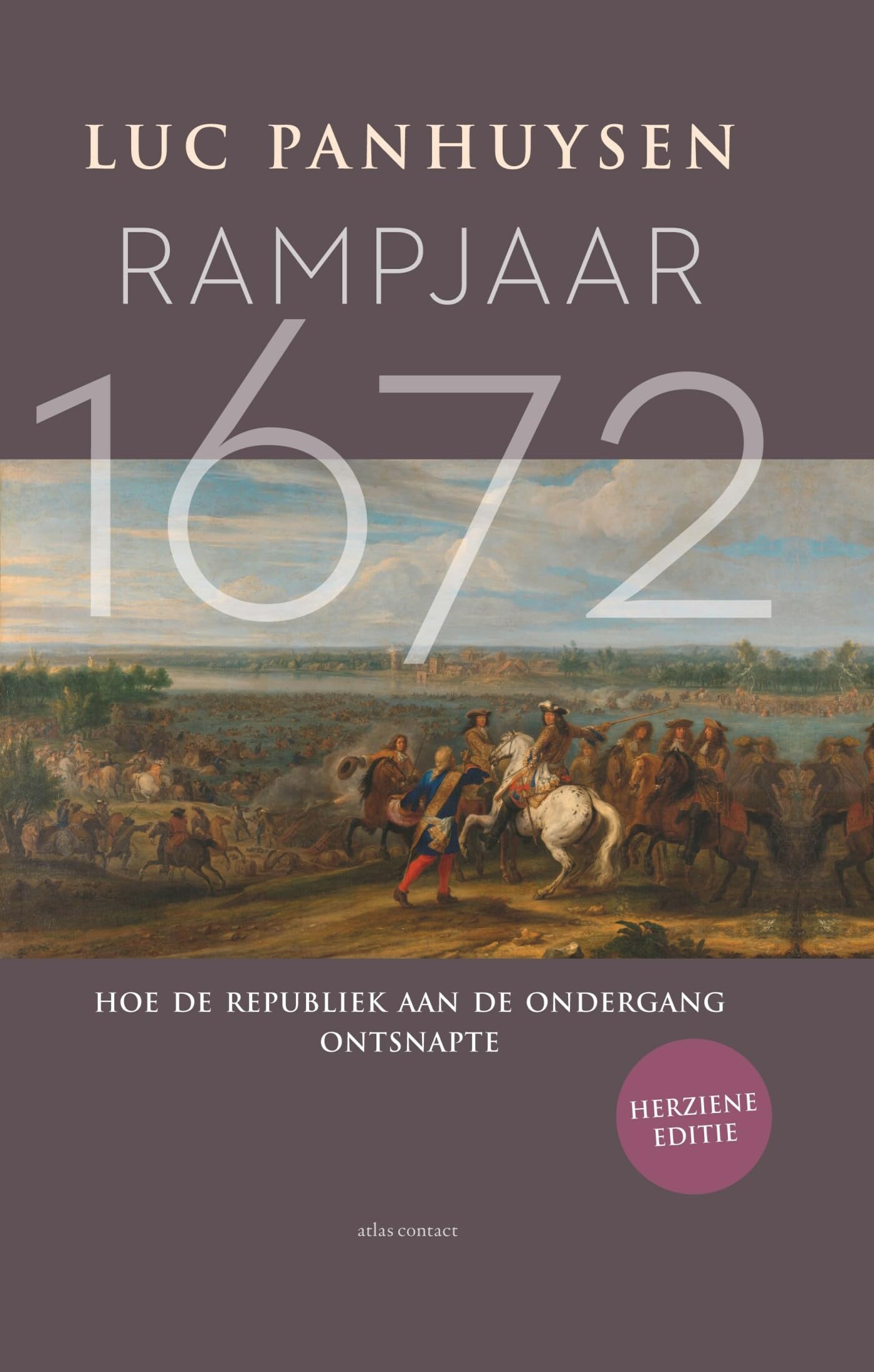 Rampjaar 1672: hoe de Republiek aan de ondergang ontsnapte Books