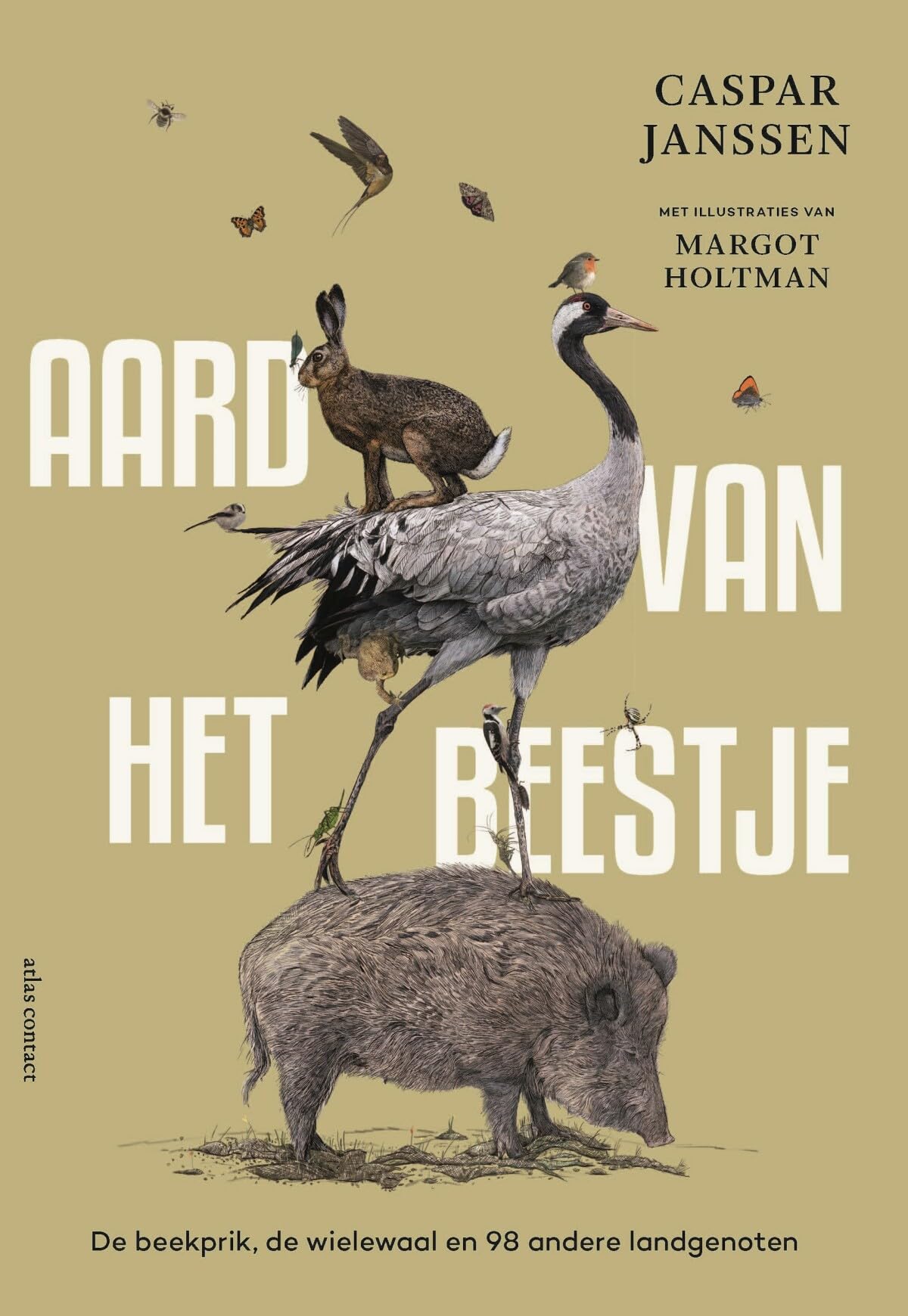 Aard van het beestje: de beekprik, de wielewaal en 98 andere landgenoten Essays & Short Stories