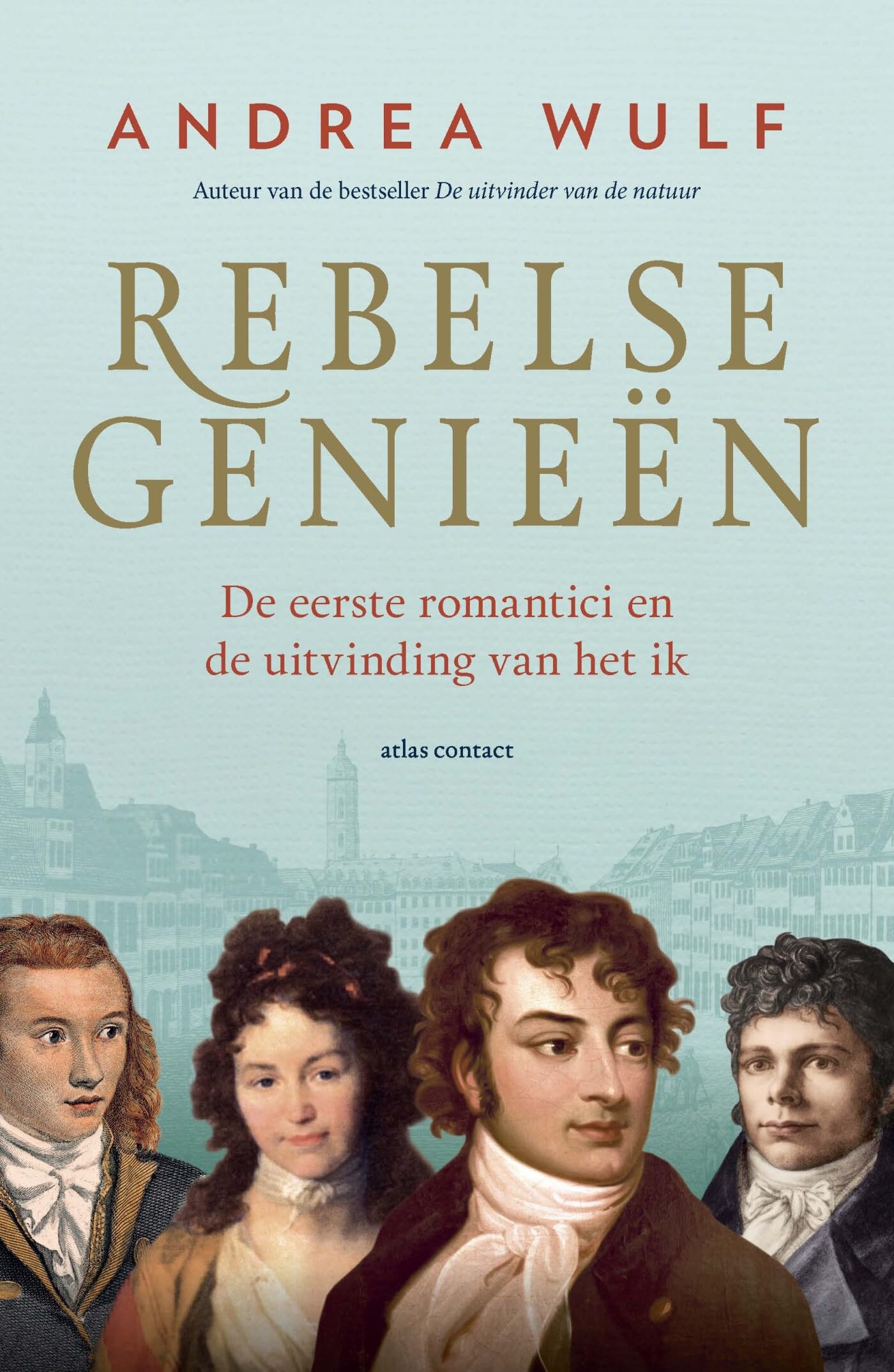 Rebelse genieën: De eerste romantici en de uitvinding van het ik book