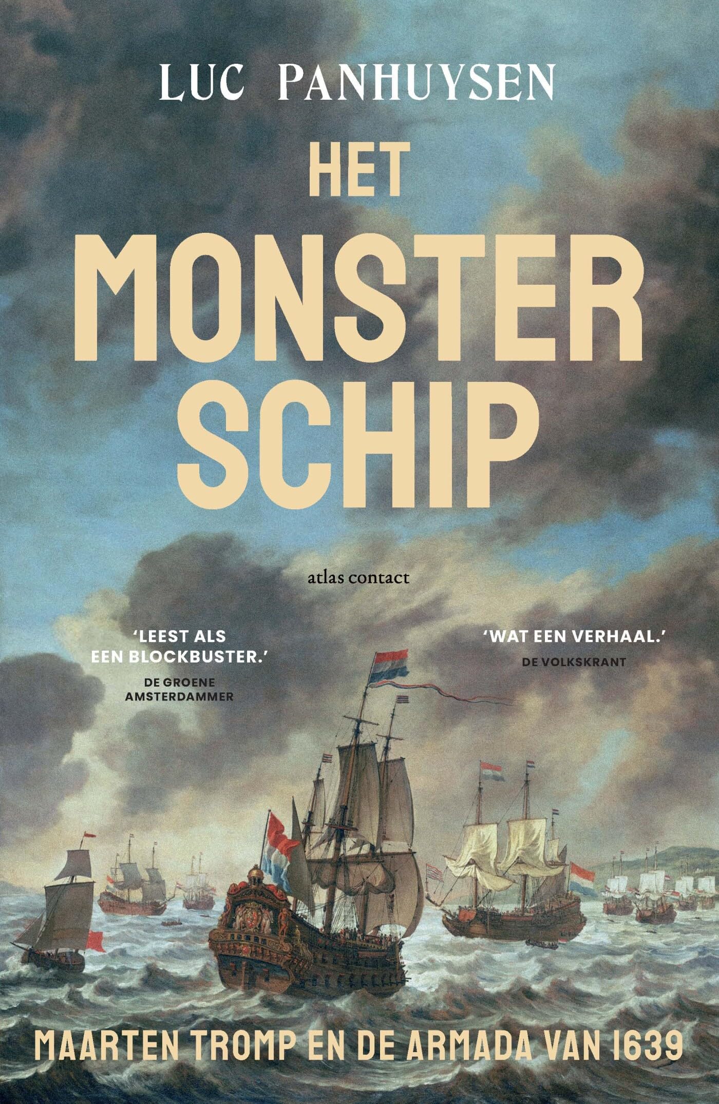 Het monsterschip: Maarten Tromp en de armada van 1639 book