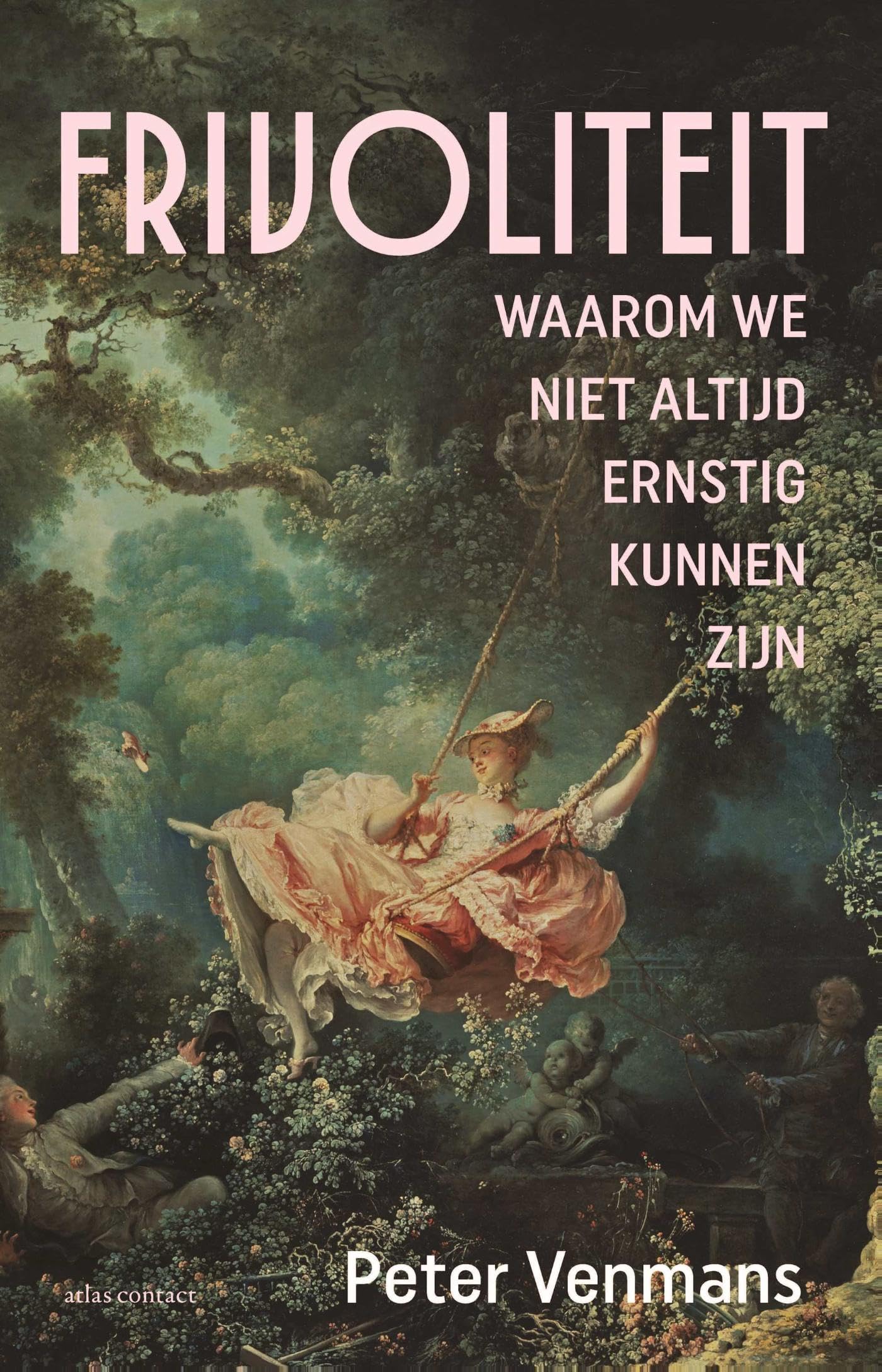 Frivoliteit: waarom we niet altijd ernstig kunnen zijn book