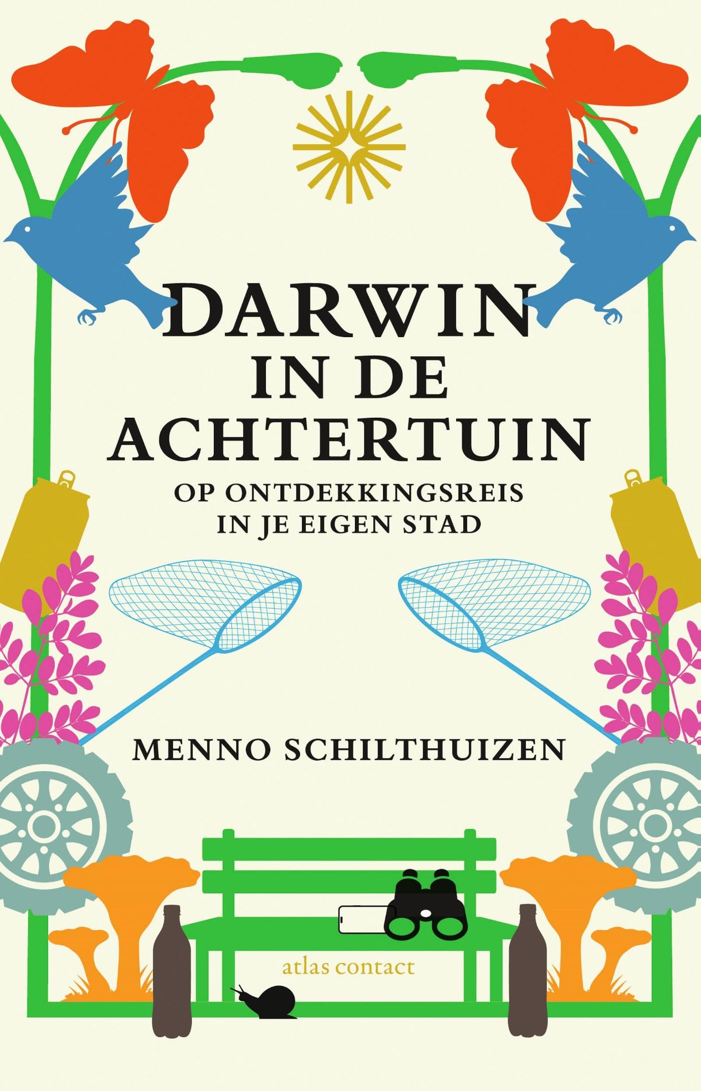 Darwin in de achtertuin: Op ontdekkingsreis in je eigen stad Geology & Geography