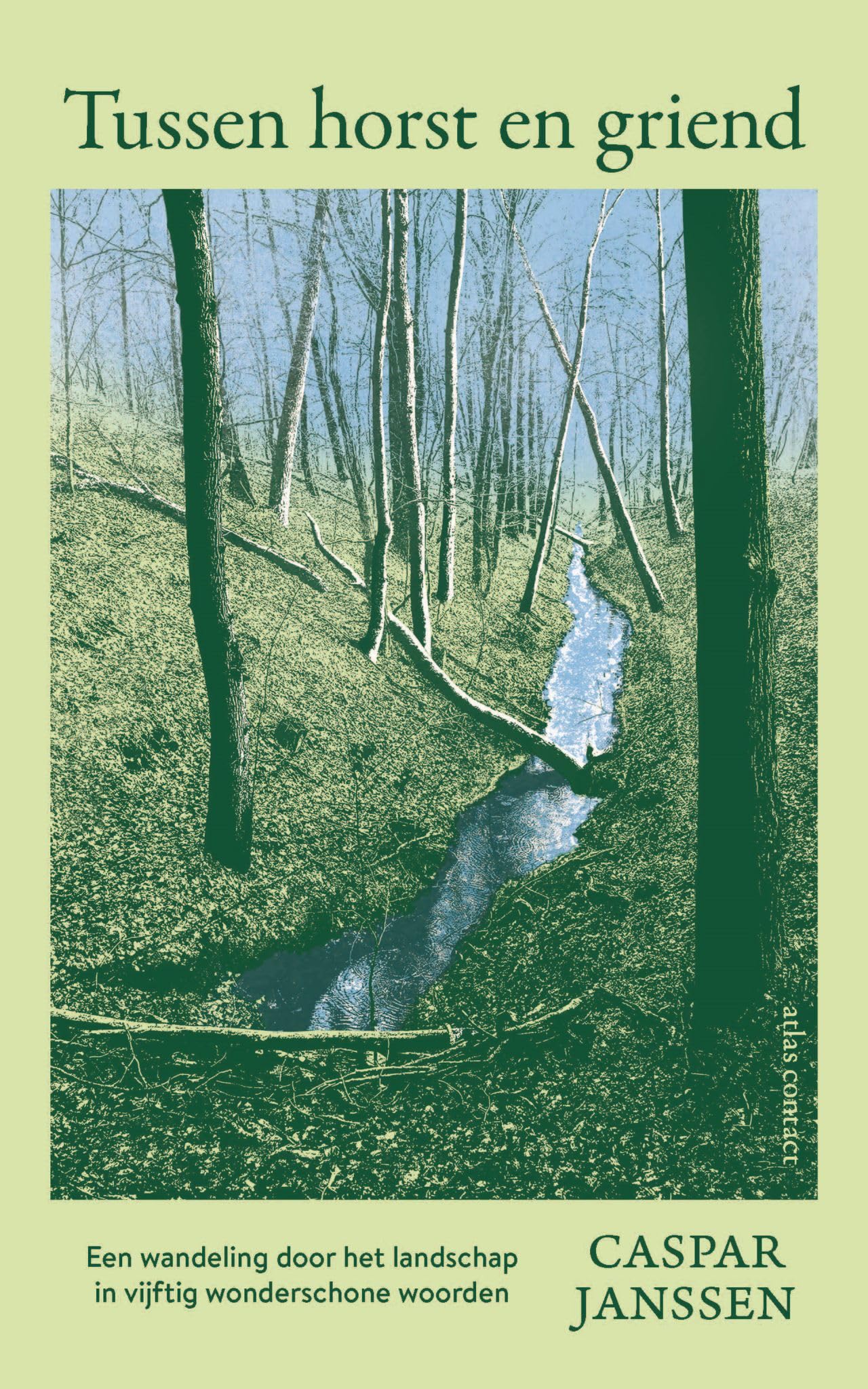 Tussen horst en griend: Een wandeling door het landschap in zestig wonderschone woorden book