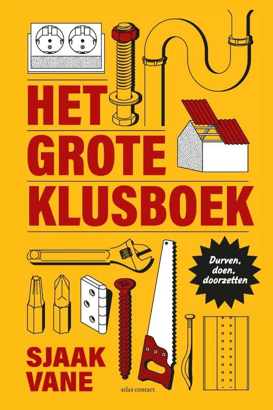 Het grote klusboek: durven, doen, doorzetten book