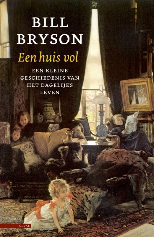 Een huis vol: een kleine geschiedenis van het dagelijks leven book