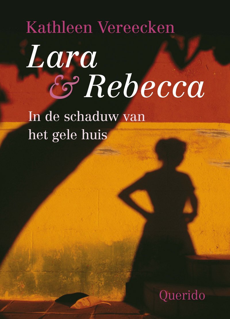 Lara & Rebecca: in de schaduw van het gele huis book