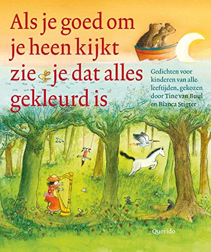 Als je goed om je heen kijkt zie je dat alles gekleurd is: gedichten voor kinderen van alle leeftijden Children's books