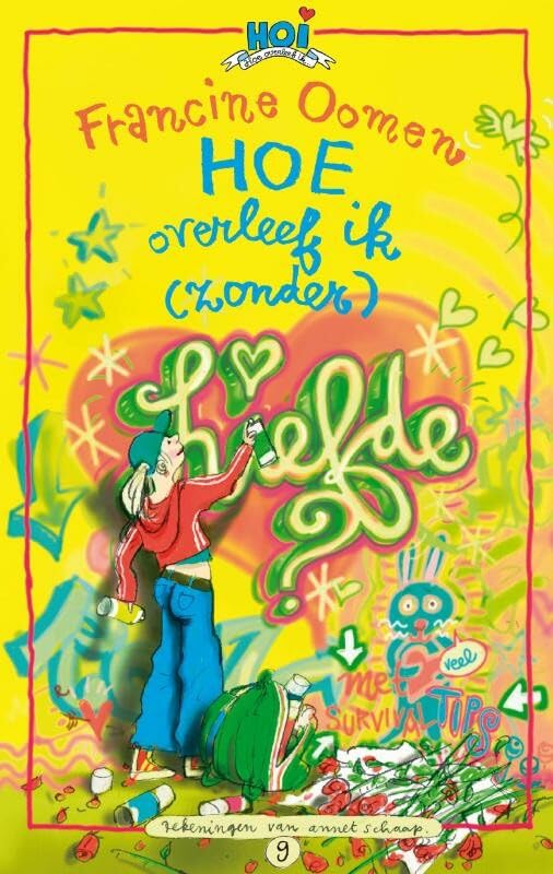 Hoe overleef ik (zonder) liefde? (Hoe overleef ik..., 9) Novels & Short Stories