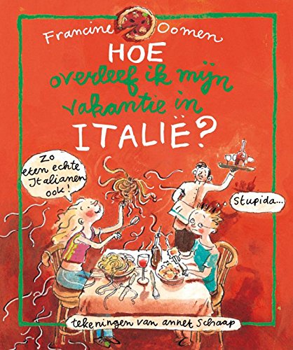 Hoe overleef ik mijn vakantie in Italië? / druk 8 Novels & Short Stories