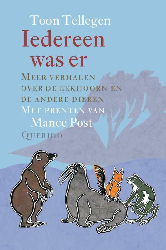 Iedereen was er: meer verhalen over de eekhoorn en de andere dieren Novels & Short Stories