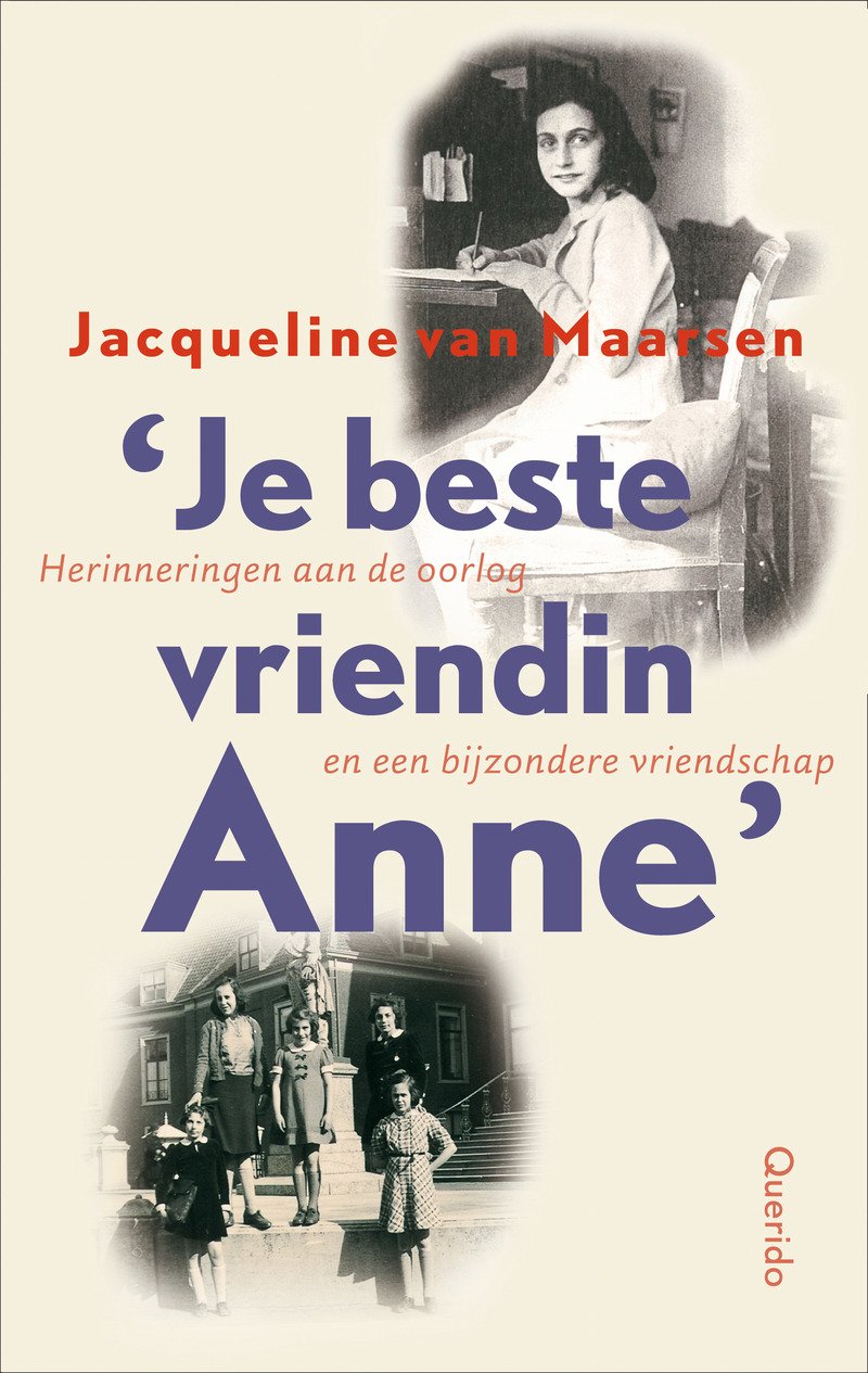 Je beste vriendin Anne: herinneringen aan de oorlog en een bijzondere vriendschap Novels & Short Stories