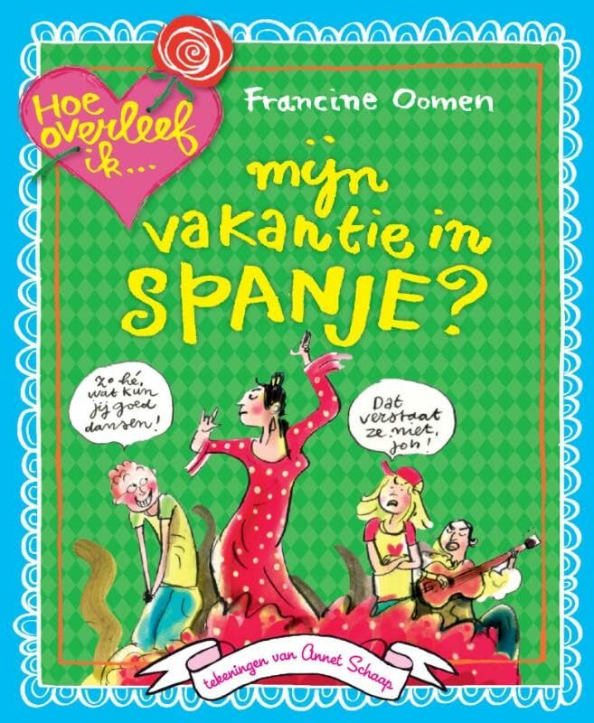 Hoe overleef ik mijn vakantie in Spanje? Novels & Short Stories