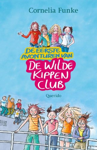 De eerste avonturen van de wilde kippen club (De Wilde Kippen Club, 1-2) Novels & Short Stories