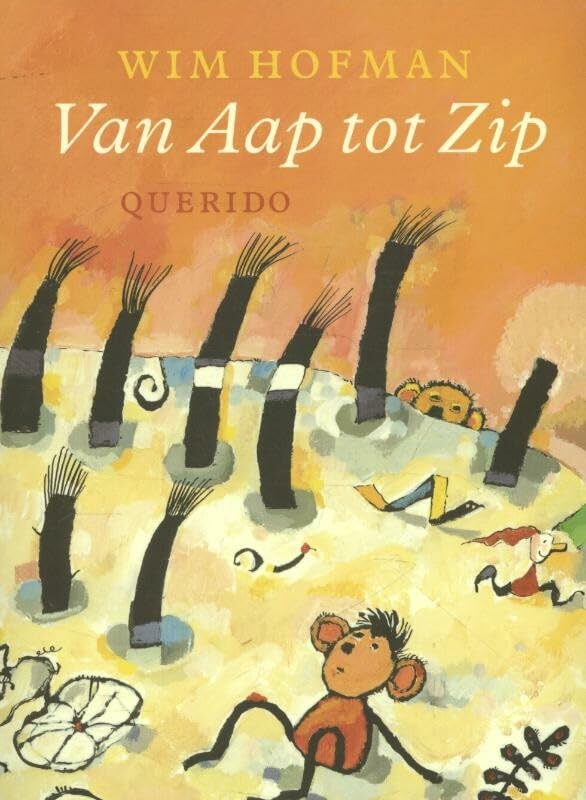 Van Aap tot Zip: voorleesverhalen, zelfleesverhalen, beeldverhalen, versjes en gedichten, en veel tekeningen book