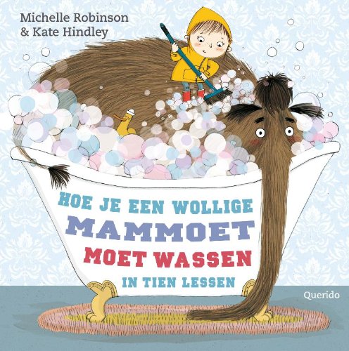 Hoe je een wollige mammoet moet wassen in tien lessen: in tien lessen book