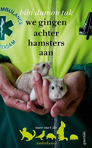 We gingen achter hamsters aan: mee met de ambulance (Mee met de dierenambulance) Leisure, Home & Garden