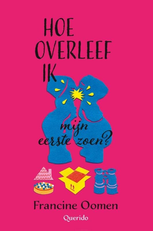 Hoe overleef ik mijn eerste zoen? book