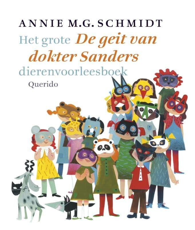 Het grote De geit van dokter Sanders dierenvoorleesboek: het grote dierenvoorleesboek book