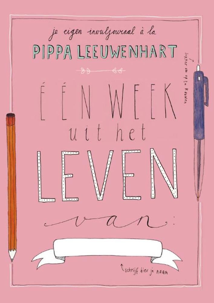 Een week uit het leven van...: je eigen verhaal à la Pippa Leeuwenhart Young adult books