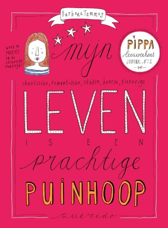 Mijn leven is een prachtige puinhoop (Pippa Leeuwenhart, 2) Novels & Short Stories