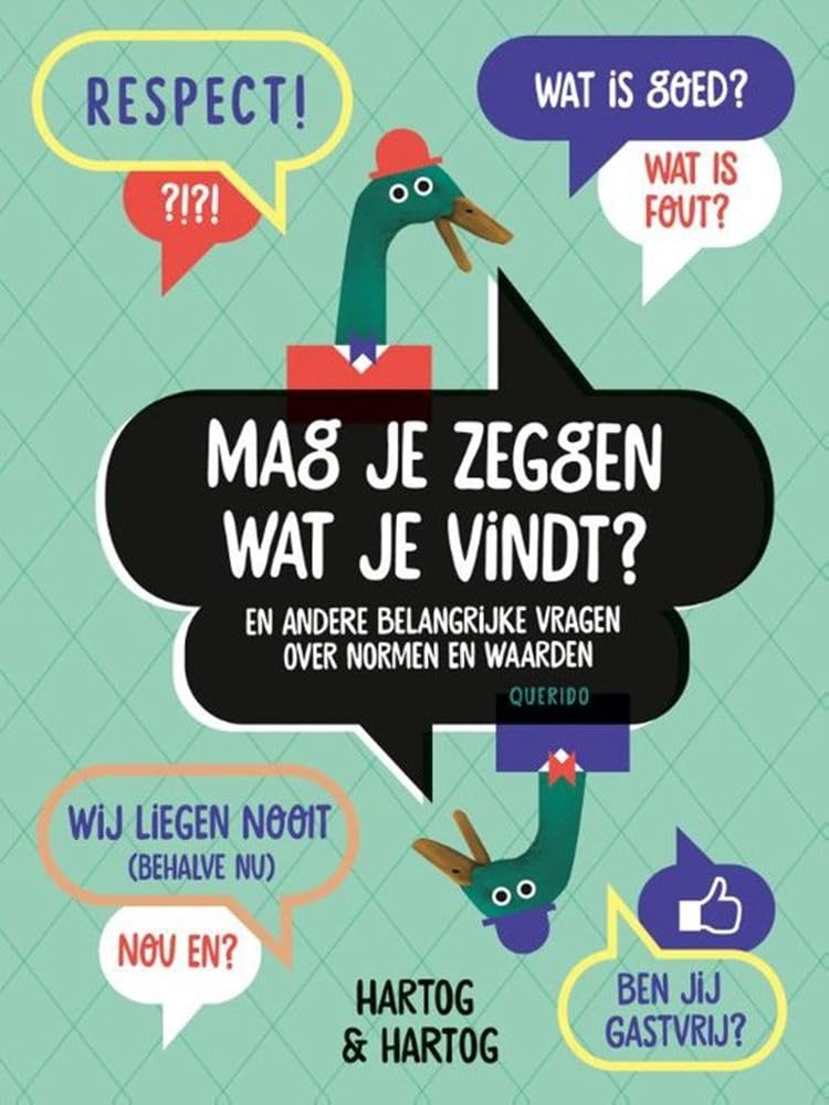 Mag je zeggen wat je vindt? en andere belangrijke vragen over normen en waarden: en andere belangrijke vragen over normen en waarden book