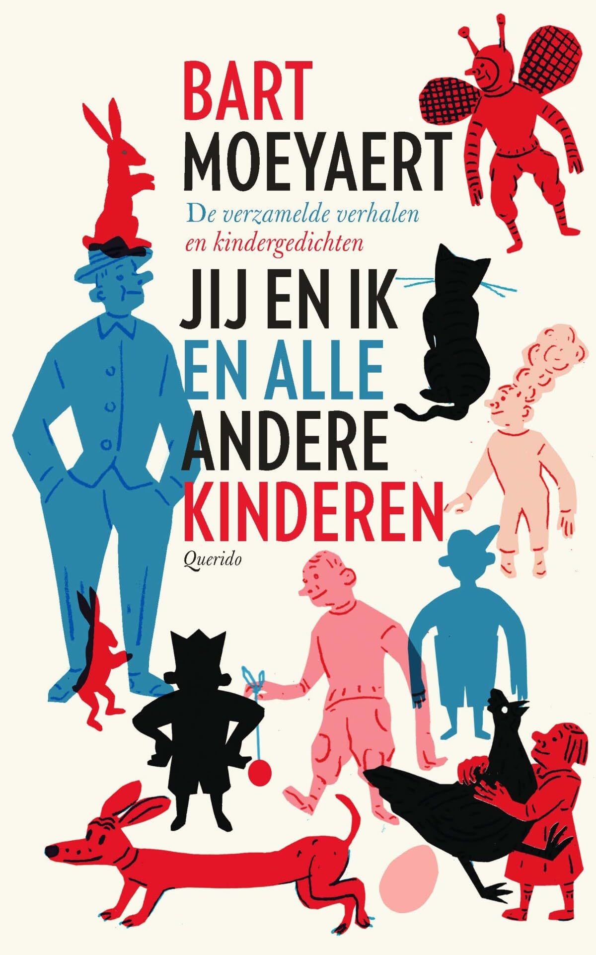 Jij en ik en alle andere kinderen: de verzamelde verhalen en kindergedichten book