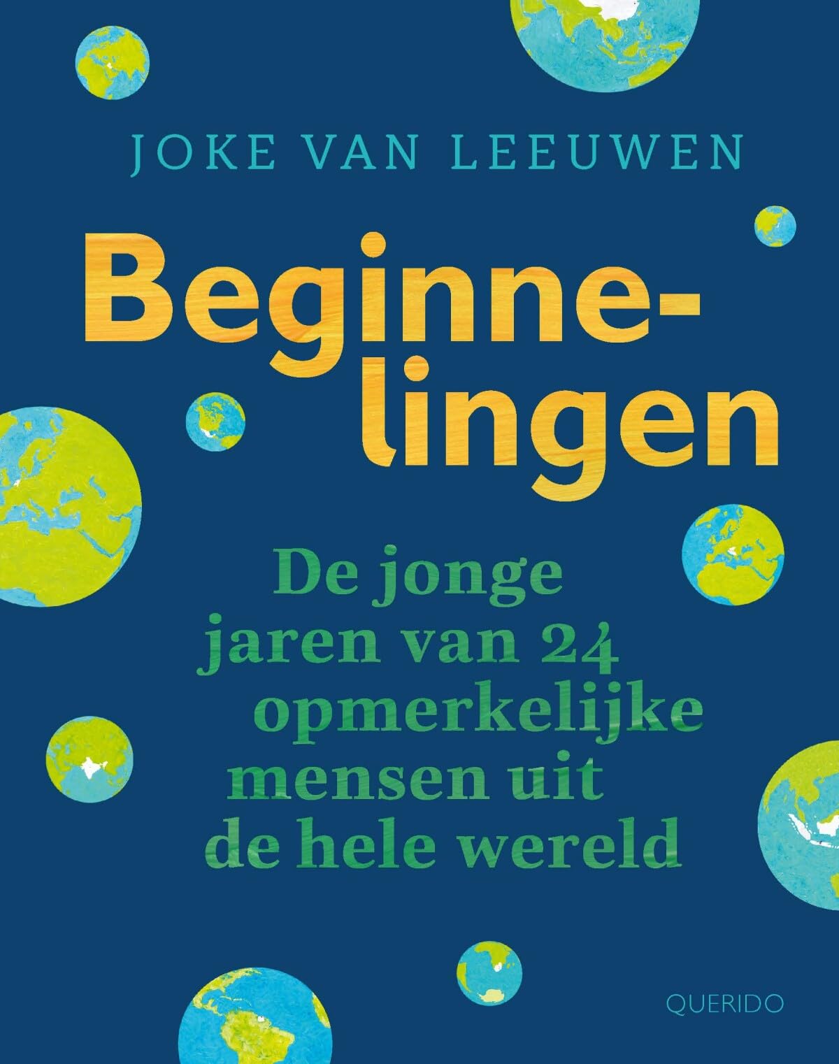 Beginnelingen: de jonge jaren van 24 opmerkelijke mensen uit de hele wereld Books