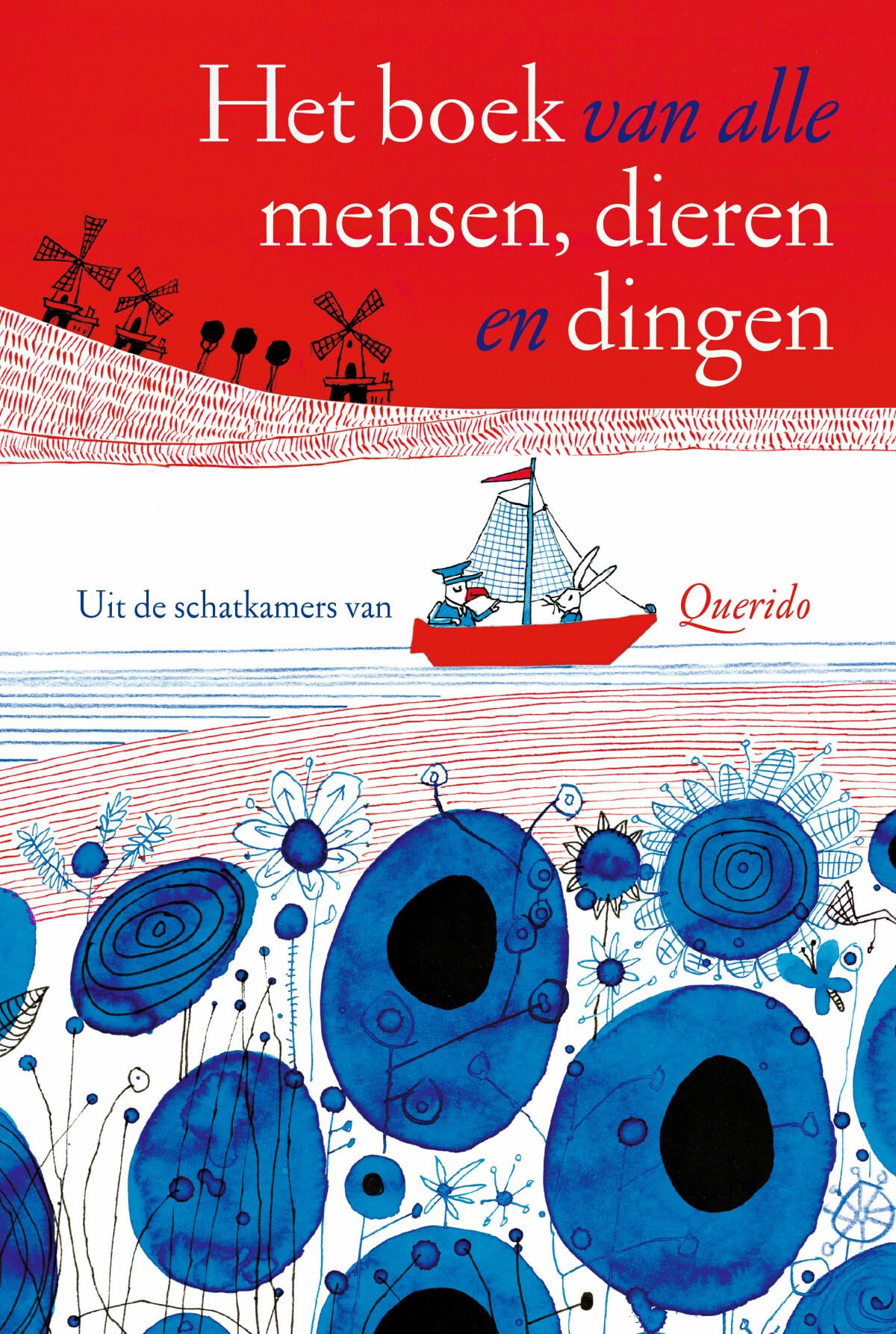 Het boek van alle mensen, dieren en dingen: uit de schatkamers van Querido Novels & Short Stories