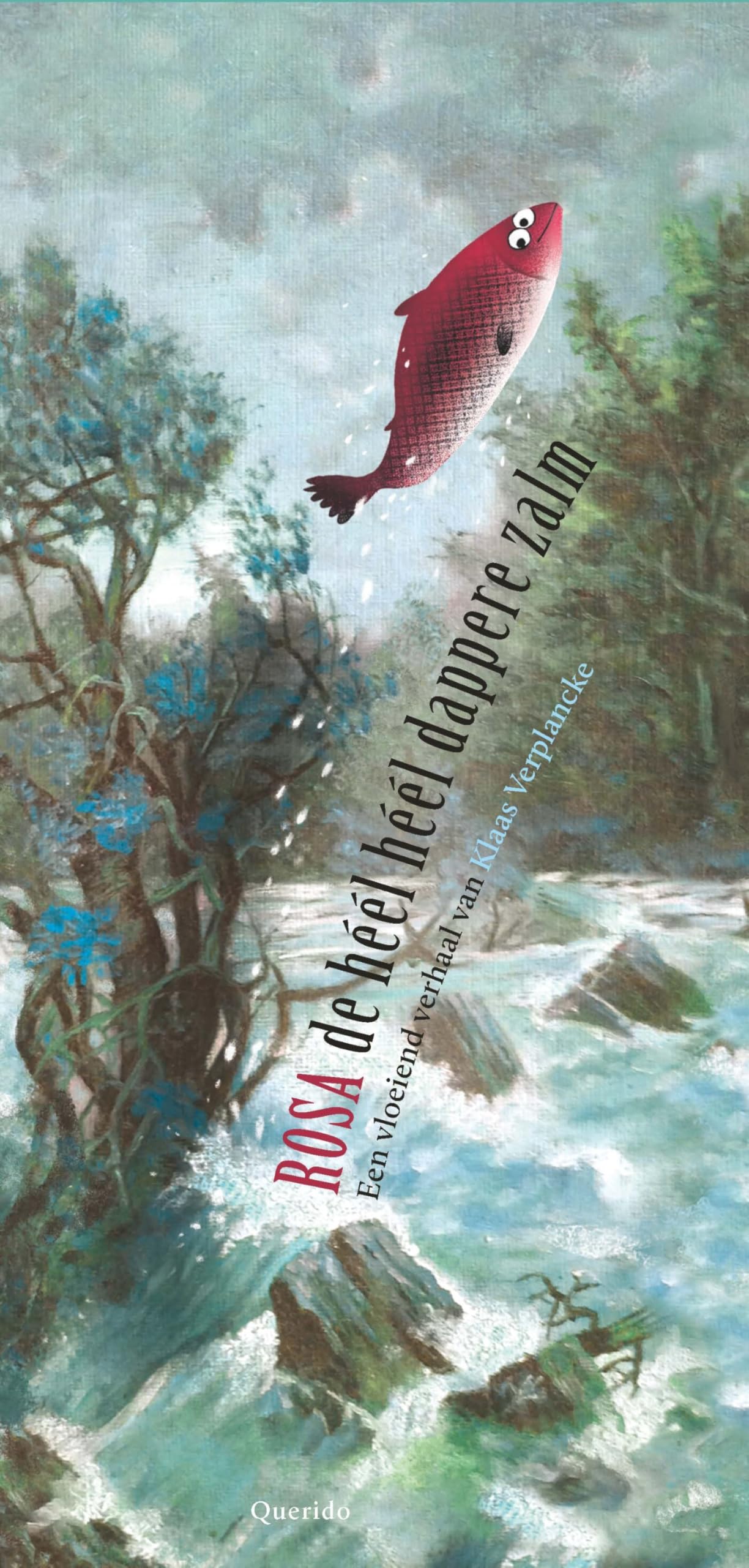 Rosa, de héél héél dappere zalm: een vloeiend verhaal Novels & Short Stories
