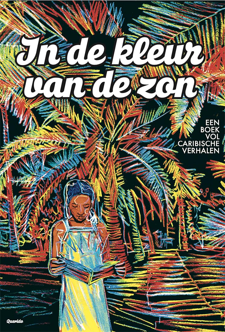 In de kleur van de zon: Een boek vol Caribische verhalen book
