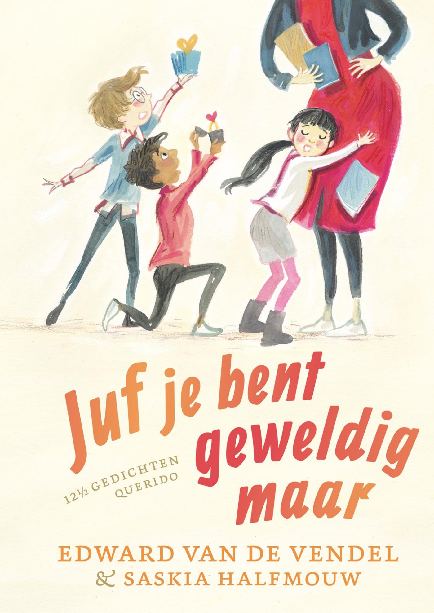 Juf je bent geweldig maar: 12 ½ gedichten book