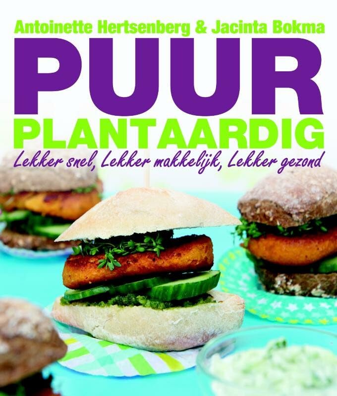 Puur plantaardig: lekker snel, lekker makkelijk, lekker gezond book