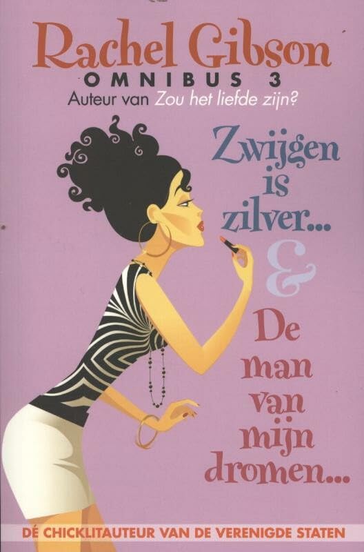 Rachel Gibson omnibus 3: zwijgen is zilver ,de man van mijn dromen book