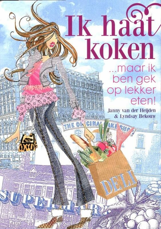 Ik haat koken: ... maar ik ben gek op lekker eten! book